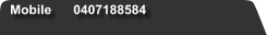 Mobile      0407188584